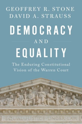 Democracy and Equality: The Enduring Constitutional Vision of the Warren Court