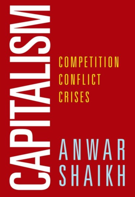 Capitalism: Competition, Conflict, Crises