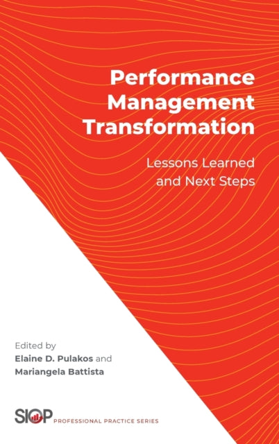 Performance Management Transformation: Lessons Learned and Next Steps