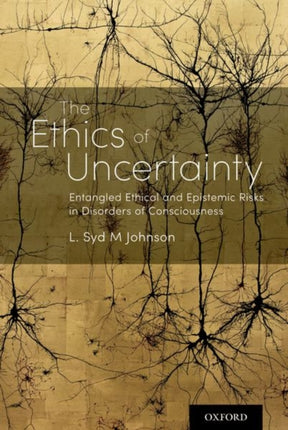 The Ethics of Uncertainty Entangled Ethical and