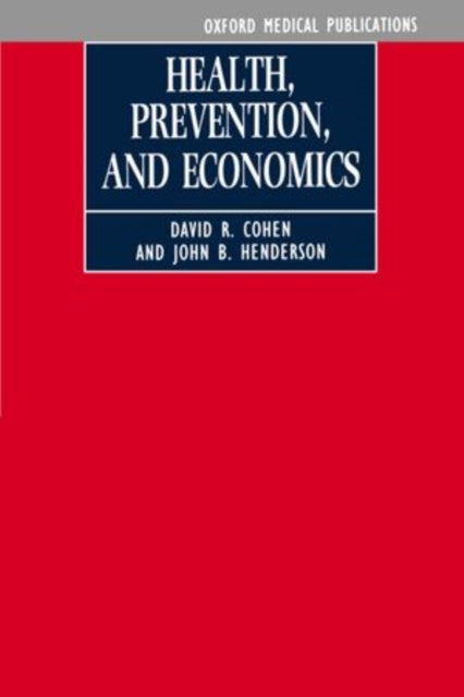 Health Prevention and Economics Oxford Medical Publications