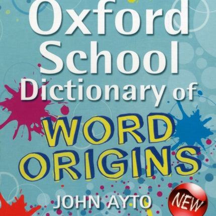Oxford School Dictionary of Word Origins Oxford