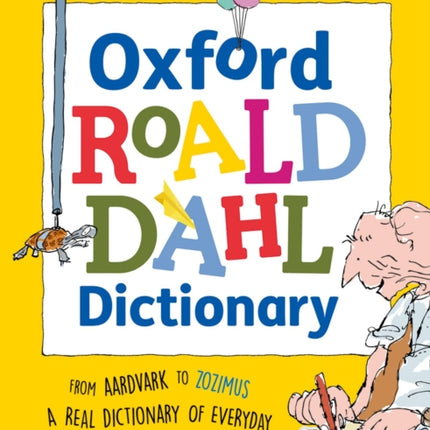 Oxford Roald Dahl Dictionary From aardvark to