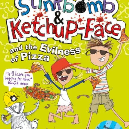 Stinkbomb and Ketchup-Face and the Evilness of Pizza