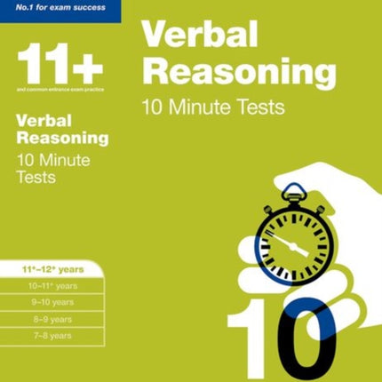 Bond 11+: Verbal Reasoning: 10 Minute Tests: 11+-12+ years