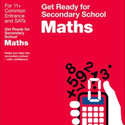 Bond 11+: Maths: Get Ready for Secondary School