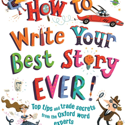 How to Write Your Best Story Ever!