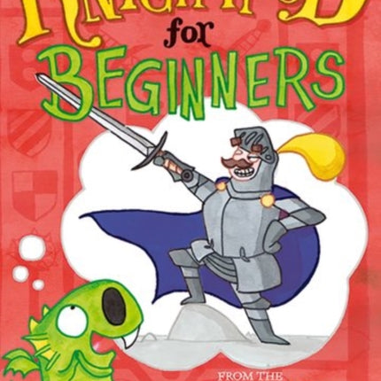 Knighthood for Beginners