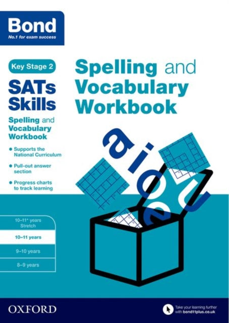 Bond SATs Skills Spelling and Vocabulary Workbook: 10-11 years