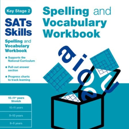 Bond SATs Skills Spelling and Vocabulary Stretch Workbook: 10-11+ years