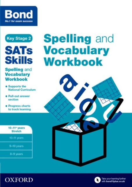 Bond SATs Skills Spelling and Vocabulary Stretch Workbook: 10-11+ years