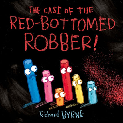 The Case of the RedBottomed Robber