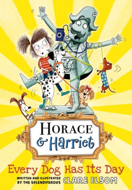 Horace and Harriet: Every Dog Has Its Day