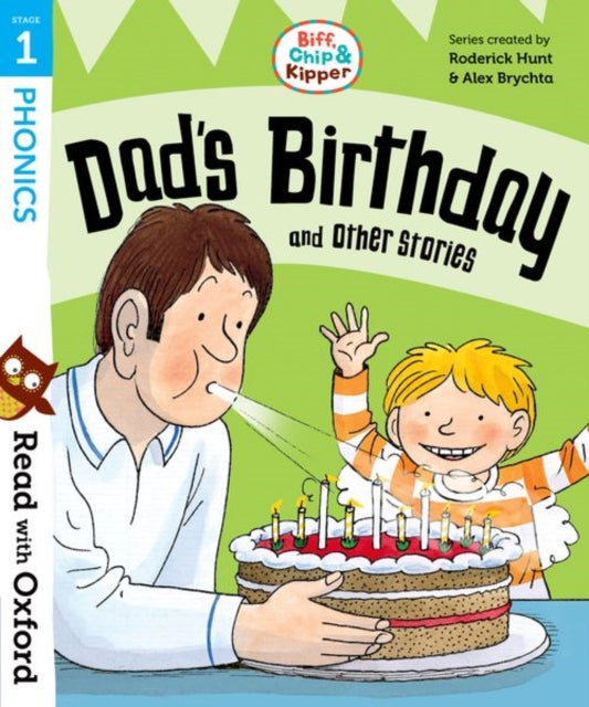 Read with Oxford: Stage 1: Biff, Chip and Kipper: Dad's Birthday and Other Stories