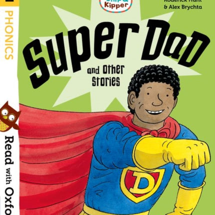 Read with Oxford: Stage 2: Biff, Chip and Kipper: Super Dad and Other Stories