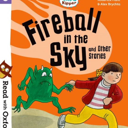 Read with Oxford: Stage 5: Biff, Chip and Kipper: Fireball in the Sky and Other Stories