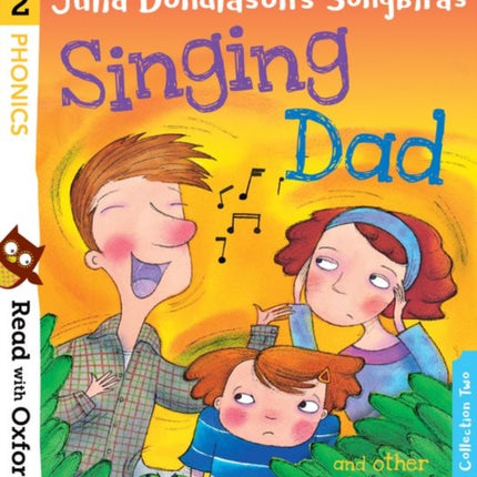 Read with Oxford: Stage 2: Julia Donaldson's Songbirds: Singing Dad and Other Stories