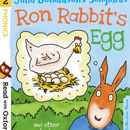 Read with Oxford: Stage 2: Julia Donaldson's Songbirds: Ron Rabbit's Egg and Other Stories