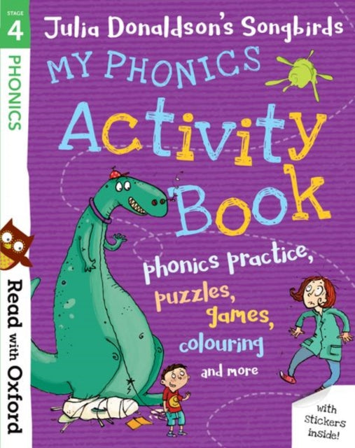 Read with Oxford Stage 4 Julia Donaldsons Songbirds My Phonics Activity Book