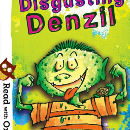 Read with Oxford: Stage 6: Disgusting Denzil