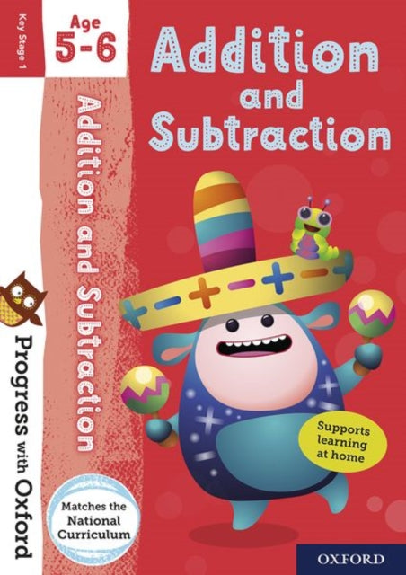 Progress with Oxford Progress with Oxford Addition and Subtraction Age 56  Practise for School with Essential Maths Skills