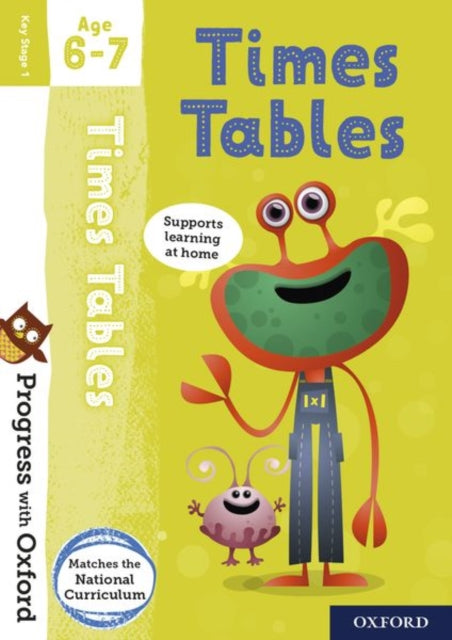 Progress with Oxford Progress with Oxford Times Tables Age 67 Practise for School with Essential Maths Skills