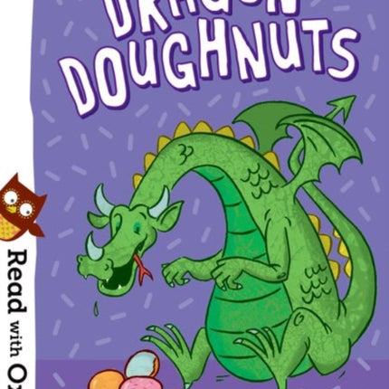 Read with Oxford: Stage 6: Dragon Doughnuts