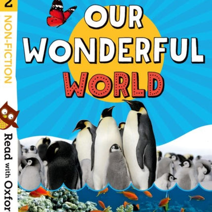 Read with Oxford: Stage 2: Non-fiction: Our Wonderful World