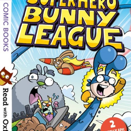 Read with Oxford: Stage 5: Comic Books: Superhero Bunny League