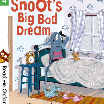 Read with Oxford: Stage 4: Snoot's Big Bad Dream and Other Stories