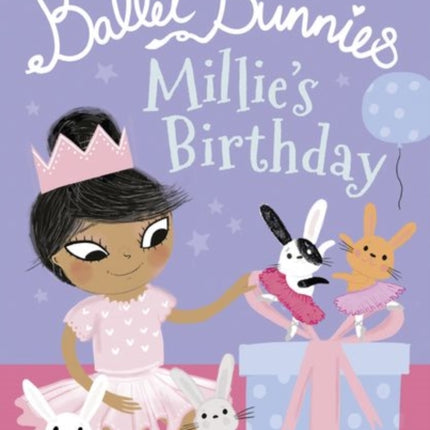 Ballet Bunnies: Millie's Birthday