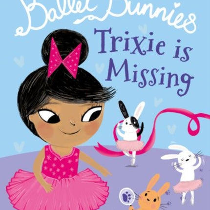 Ballet Bunnies: Trixie is Missing