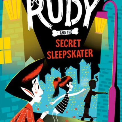 Rudy and the Secret Sleepskater