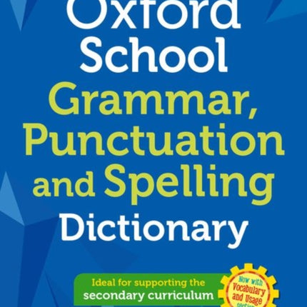 Oxford School Spelling, Punctuation and Grammar Dictionary