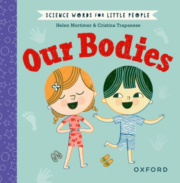 Science Words for Little People Our Bodies