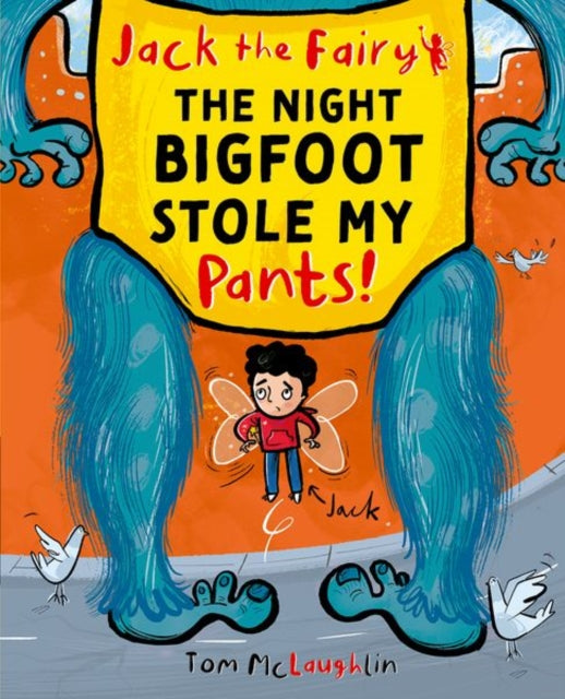 Jack the Fairy The Night Bigfoot Stole my Pants