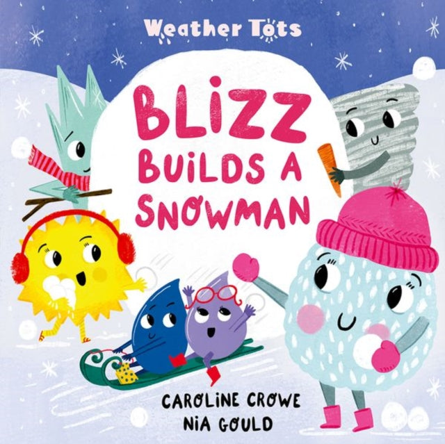 Weather Tots Blizz Builds a Snowman