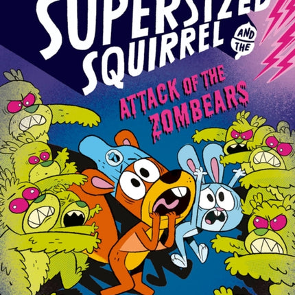Supersized Squirrel Attack of the Zombears