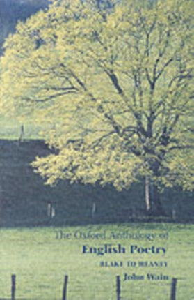 The Oxford Anthology of English Poetry Volume II: Blake to Heaney