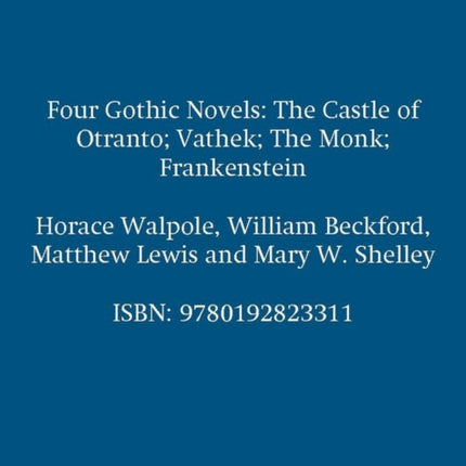 Four Gothic Novels: The Castle of Otranto; Vathek; The Monk; Frankenstein