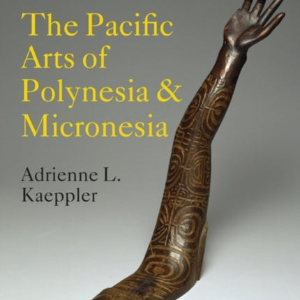 The Pacific Arts of Polynesia and Micronesia