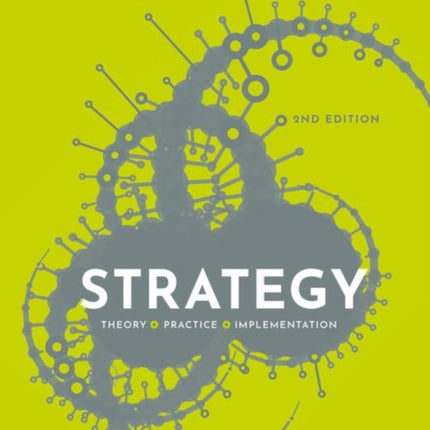 Strategy: Theory, Practice, Implementation