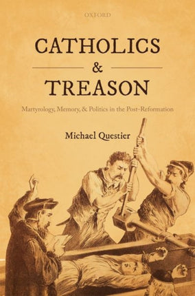 Catholics and Treason Martyrology Memory and
