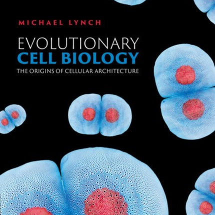 Evolutionary Cell Biology