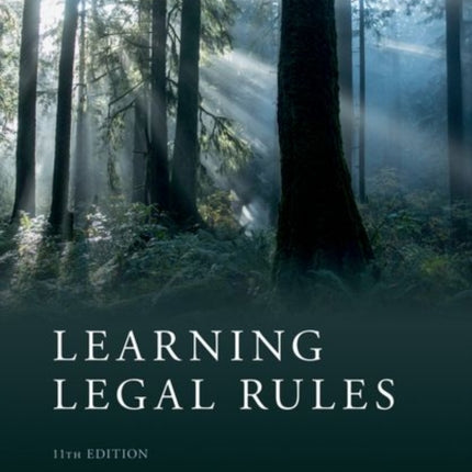 Learning Legal Rules: A Students' Guide to Legal Method and Reasoning