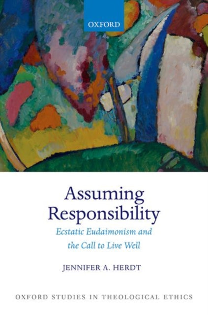 Assuming Responsibility: Ecstatic Eudaimonism and the Call to Live Well