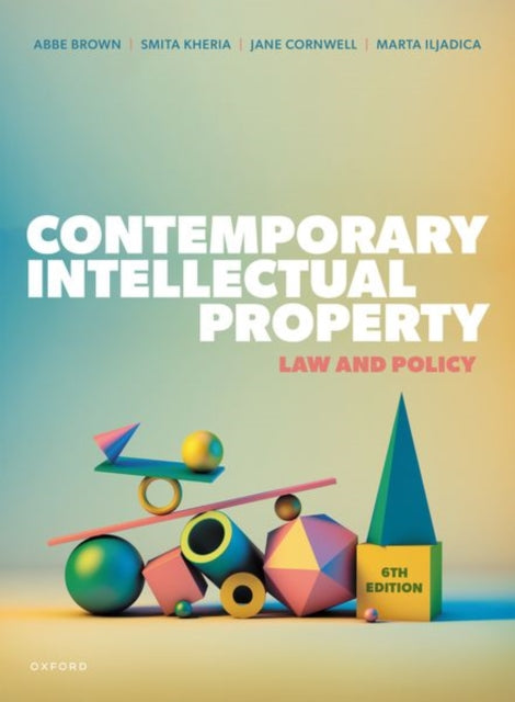 Contemporary Intellectual Property: Law and Policy