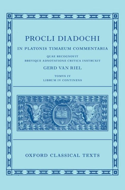 Proclus: Commentary on Timaeus, Book 4 (Procli Diadochi, In Platonis Timaeum Commentaria Librum Primum)