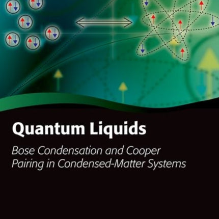 Quantum Liquids: Bose Condensation and Cooper Pairing in Condensed-Matter Systems