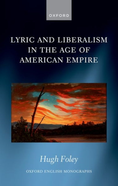 Lyric and Liberalism in the Age of American